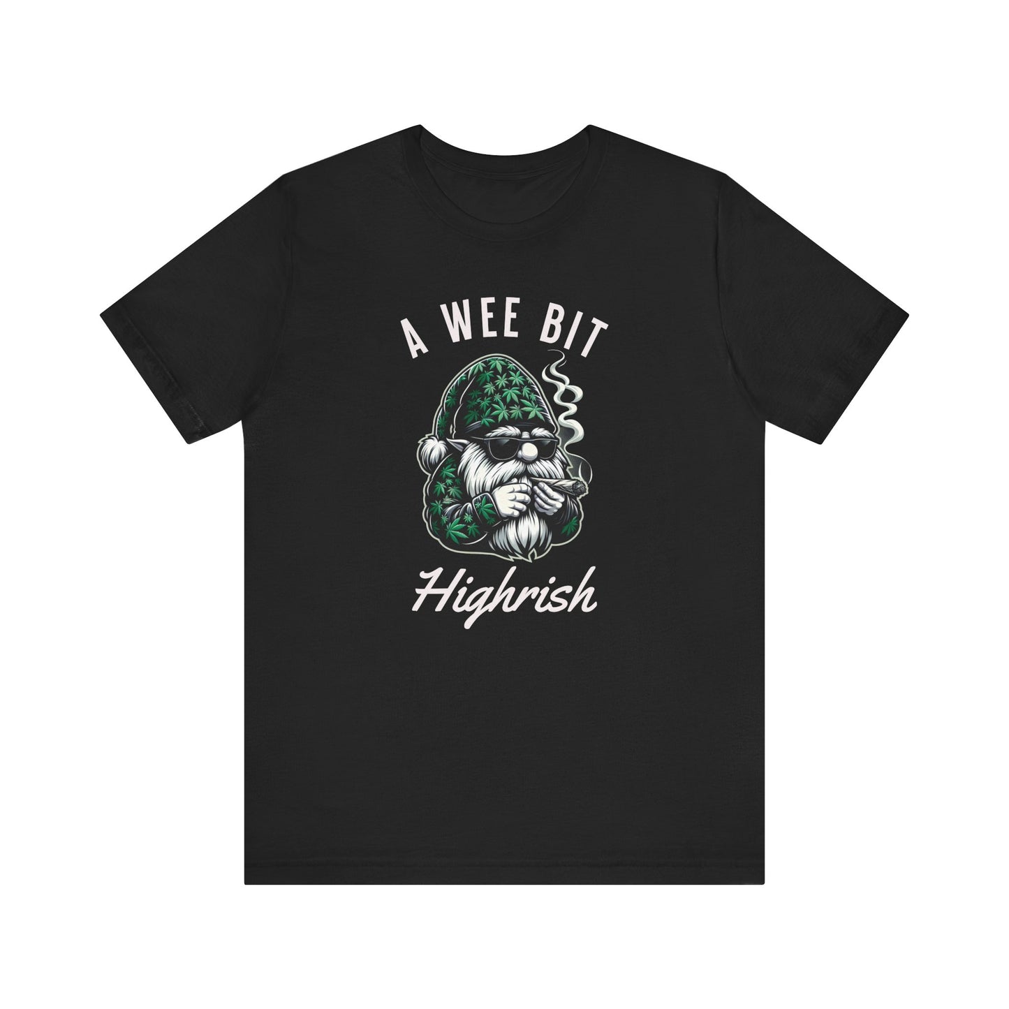 A Wee Bit Highrish Unisex Tee, St. Patricks day, Funny Cannabis Shirt, Gnome Design Tee, 420, Casual Summer Wear, Gift for stoners,