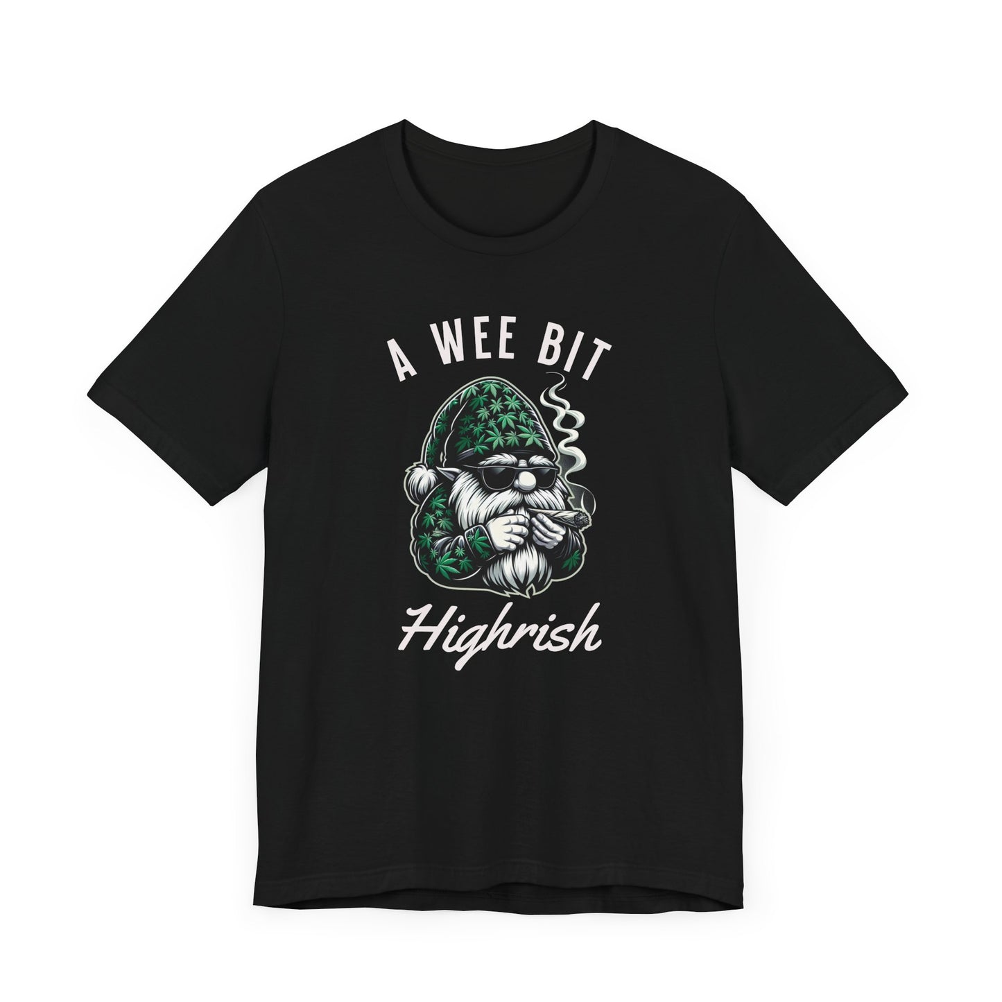 A Wee Bit Highrish Unisex Tee, St. Patricks day, Funny Cannabis Shirt, Gnome Design Tee, 420, Casual Summer Wear, Gift for stoners,