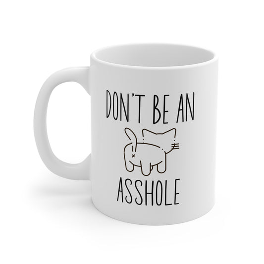 "Don't Be an Asshole" - Fun Gift for Friends and Family