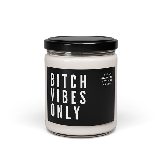 Bitch Vibes Only Scented Soy Candle, 9oz